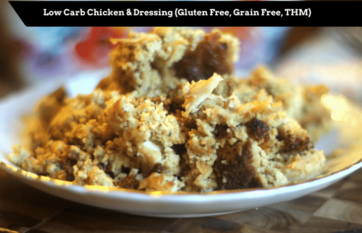 Low Carb Southern Style Chicken and Dressing is gluten and grain free and a THM S.