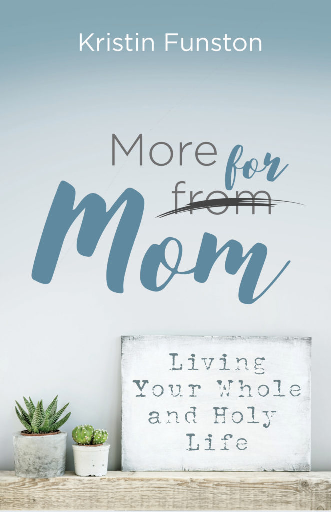 Book Review on More for Moms by Kristin Funston #ad #nonfiction #christian #mombooks