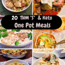 20 Delicious One-Pot Recipes, Keto & THM “S”